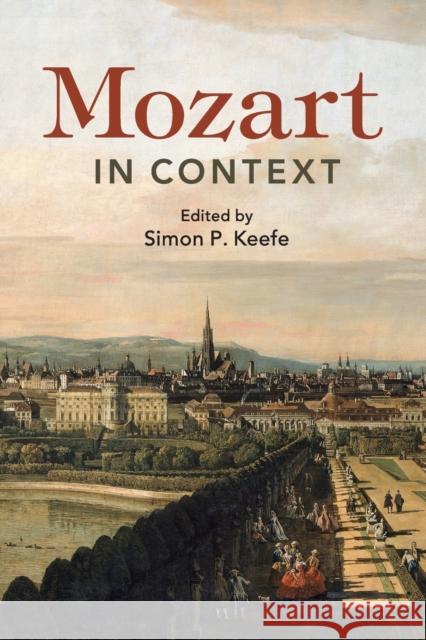 Mozart in Context Simon P. Keefe 9781316632444