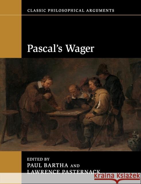 Pascal's Wager Paul Bartha Lawrence Pasternack 9781316632659