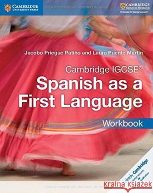 Cambridge Igcse(r) Spanish as a First Language Workbook Jacobo Priegu Laura Puent 9781316632963 Cambridge University Press