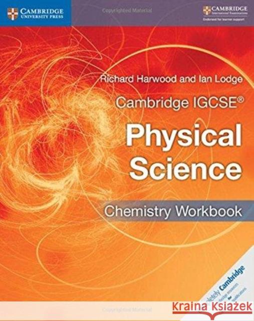 Cambridge IGCSE® Physical Science Chemistry Workbook Richard Harwood, Ian Lodge 9781316633519 Cambridge University Press
