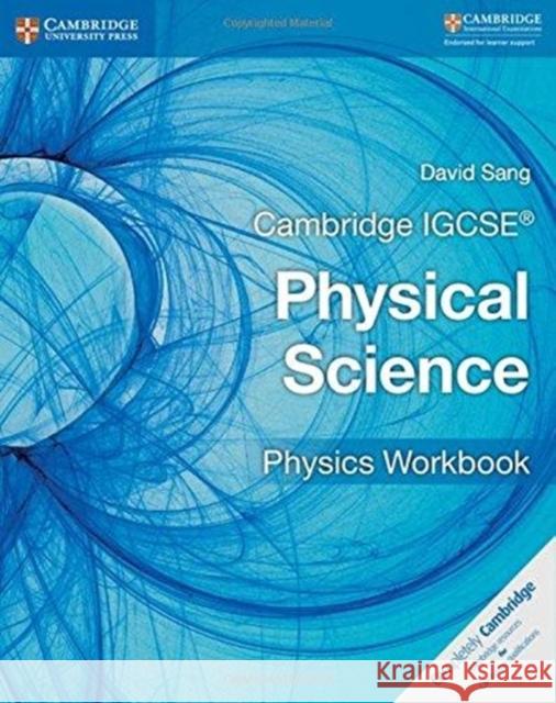 Cambridge IGCSE Physical Science Physics Workbook David Sang 9781316633526