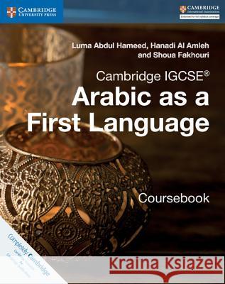 Cambridge IGCSE Arabic as a First Language Coursebook Luma Abdu Hanadi A Shoua Fakhouri 9781316634516 