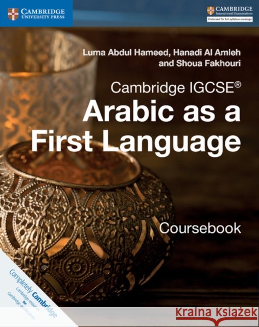 Cambridge IGCSE<sup>®</sup> Arabic as a First Language Coursebook Shoua Fakhouri 9781316634516