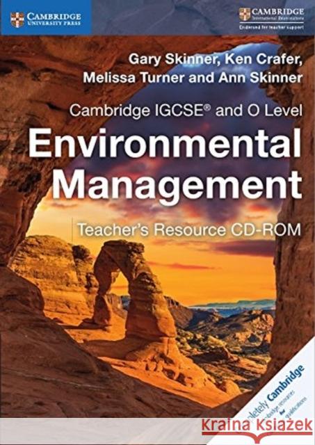 Cambridge IGCSE® and O Level Environmental Management Teacher's Resource CD-ROM Gary Skinner, Ken Crafer, Melissa Turner, Ann Skinner 9781316634905