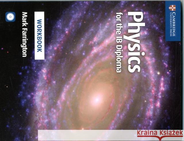 physics for the ib diploma workbook  Farrington Mark 9781316634929 Cambridge University Press