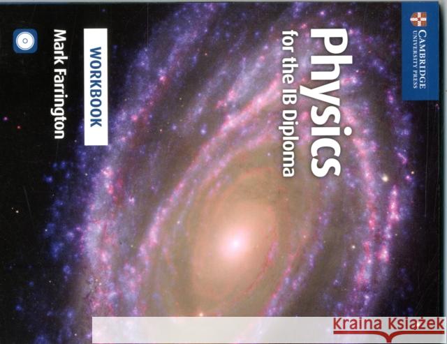 Physics for the IB Diploma Workbook with CD-ROM Mark Farrington 9781316634929