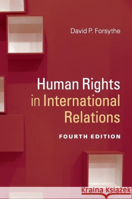 Human Rights in International Relations David P. Forsythe 9781316635186