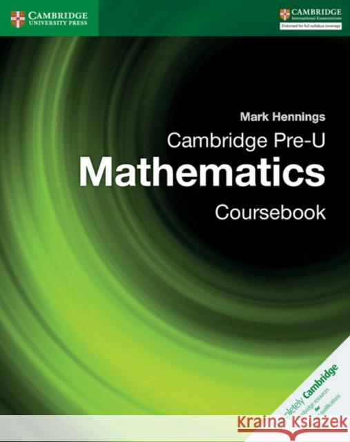 Cambridge Pre-U Mathematics Coursebook Mark Hennings 9781316635759 Cambridge University Press