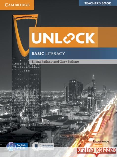 Unlock Basic Literacy Teacher's Book with Downloadable Audio and Literacy Presentation Plus Emma Pathare Gary Pathare 9781316636497