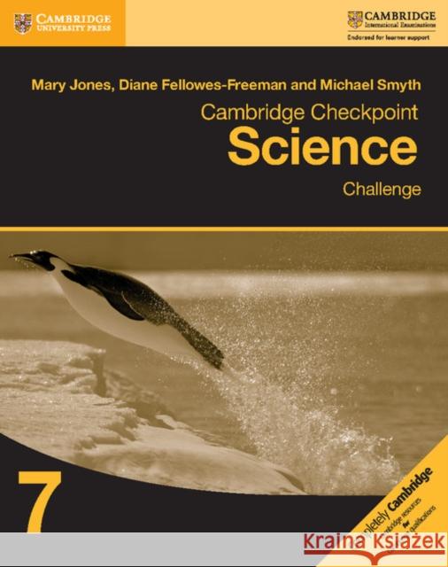 Cambridge Checkpoint Science Challenge Workbook 7 Jones Mary Fellowes-Freeman Diane Smyth Michael 9781316637197 