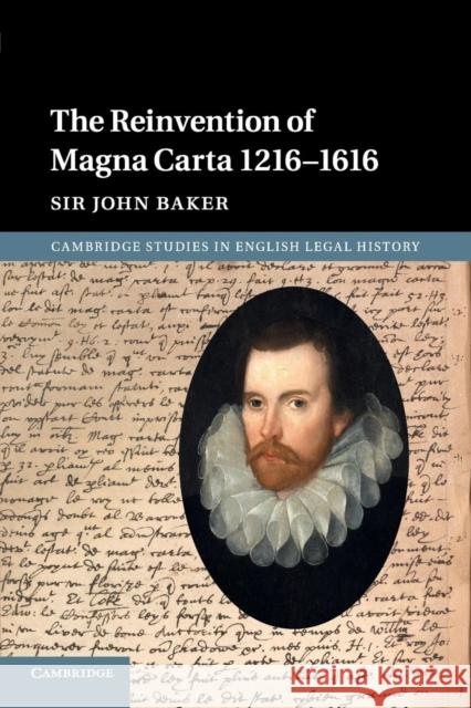 The Reinvention of Magna Carta 1216-1616 John Baker 9781316637579 Cambridge University Press