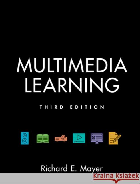 Multimedia Learning Richard Mayer (University of California,   9781316638088