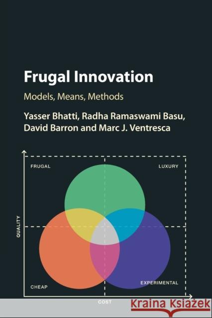 Frugal Innovation: Models, Means, Methods Bhatti, Yasser 9781316638644