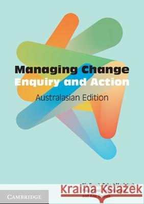 Managing Change Australasian Edition: Enquiry and Action Nic Beech Robert Macintosh Paul Krust 9781316639252