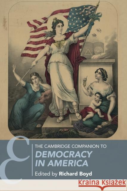 The Cambridge Companion to Democracy in America Richard Boyd 9781316639436