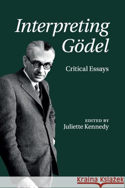 Interpreting Gödel Kennedy, Juliette 9781316639771 Cambridge University Press