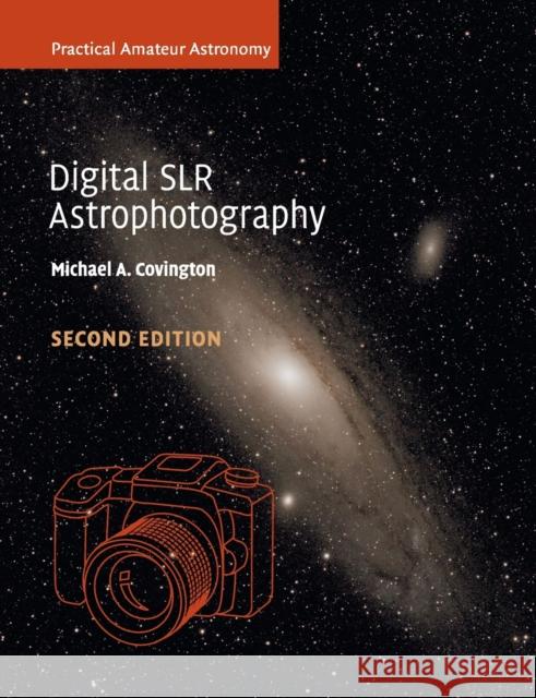 Digital Slr Astrophotography Michael a. Covington 9781316639931