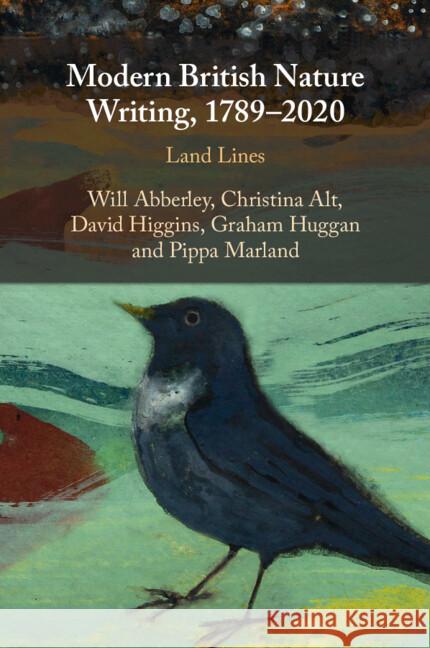 Modern British Nature Writing, 1789–2020: Land Lines Pippa (University of Bristol) Marland 9781316641897