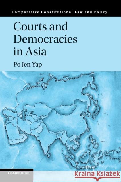 Courts and Democracies in Asia Po Jen Yap 9781316642559 Cambridge University Press