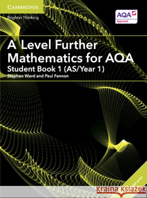 A Level Further Mathematics for AQA Student Book 1 (AS/Year 1) with Digital Access (2 Years) Paul Fannon 9781316644294 Cambridge University Press