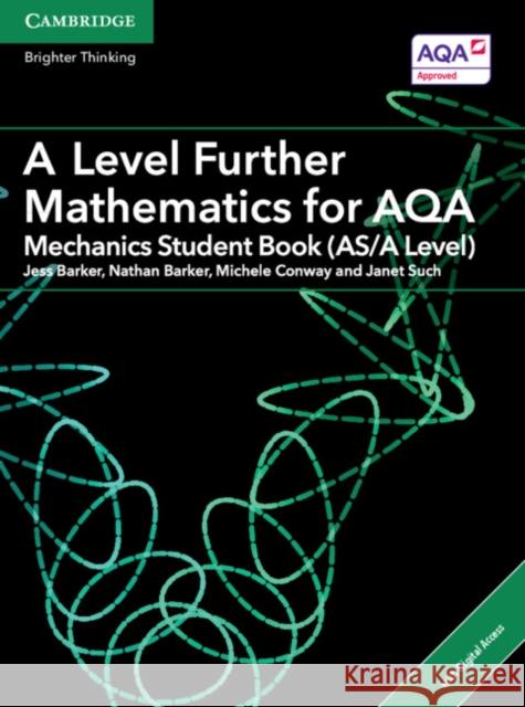 A Level Further Mathematics for AQA Mechanics Student Book (AS/A Level) with Digital Access (2 Years) Janet Such 9781316644348