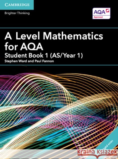 A Level Mathematics for AQA Student Book 1 (AS/Year 1) with Digital Access (2 Years) Paul Fannon 9781316644683 Cambridge University Press