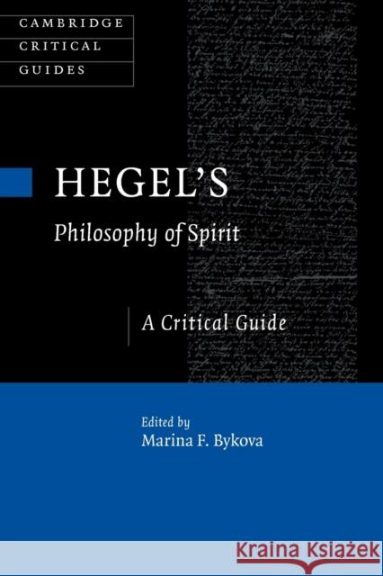 Hegel's Philosophy of Spirit: A Critical Guide Bykova, Marina F. 9781316646861