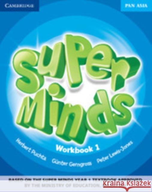 Super Minds Level 1 Workbook Pan Asia Edition Herbert Puchta Gunter Gerngross Peter Lewis-Jones 9781316647578