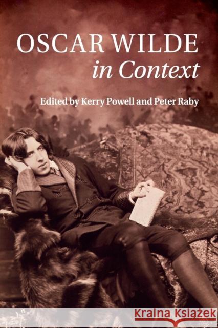 Oscar Wilde in Context Kerry Powell Peter Raby 9781316647585 Cambridge University Press