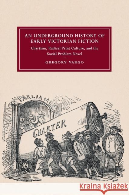 An Underground History of Early Victorian Fiction Vargo, Gregory 9781316647912 Cambridge University Press