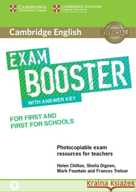 Cambridge English Exam Booster for First and First for Schools with Answer Key with Audio: Photocopiable Exam Resources for Teachers Chilton Helen Dignen Sheila Fountain Mark 9781316648438