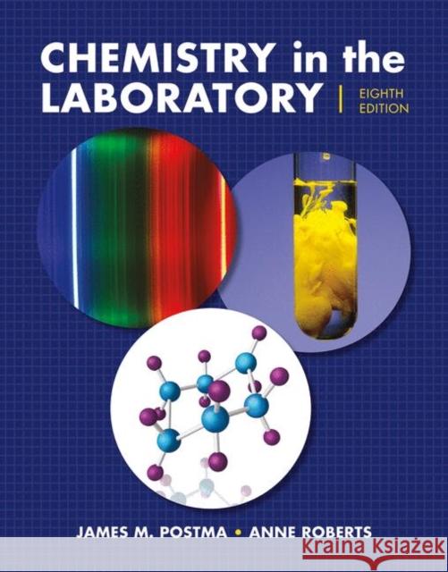 Chemistry in the Laboratory James M. Postma Julian L. Roberts Ann Roberts 9781319032524 W. H. Freeman