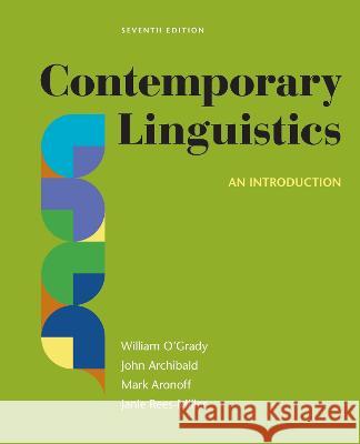 Contemporary Linguistics: An Introduction William O'Grady John Archibald Mark Aronoff 9781319039776 Bedford Books