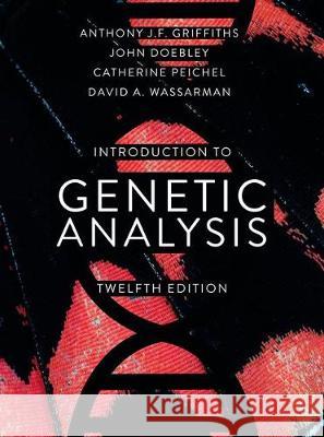 An Introduction to Genetic Analysis Anthony J.F. Griffiths John Doebley Catherine Peichel 9781319114770 