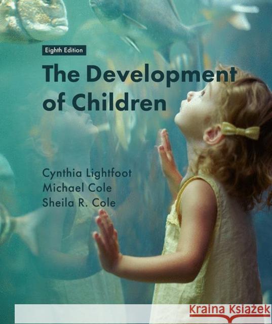 The Development of Children Sheila R. Cole 9781319135737 Macmillan Learning