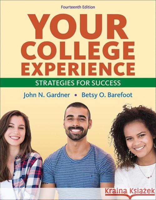 Your College Experience: Strategies for Success Betsy Barefoot, John Gardner 9781319200725