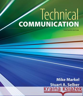 Technical Communication Mike Markel Stuart a. Selber 9781319245009 Bedford Books