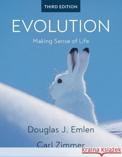 Evolution : Making Sense of Life Douglas J. Emlen Carl Zimmer  9781319322199 Macmillan Learning