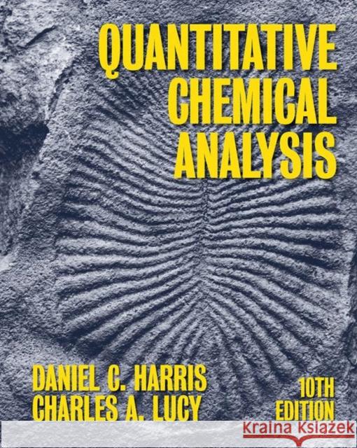 Quantitative Chemical Analysis Daniel C. Harris 9781319324506 Macmillan Learning