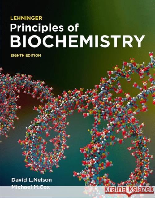 Lehninger Principles of Biochemistry: International Edition David L. Nelson Michael Cox  9781319381493 Macmillan Learning