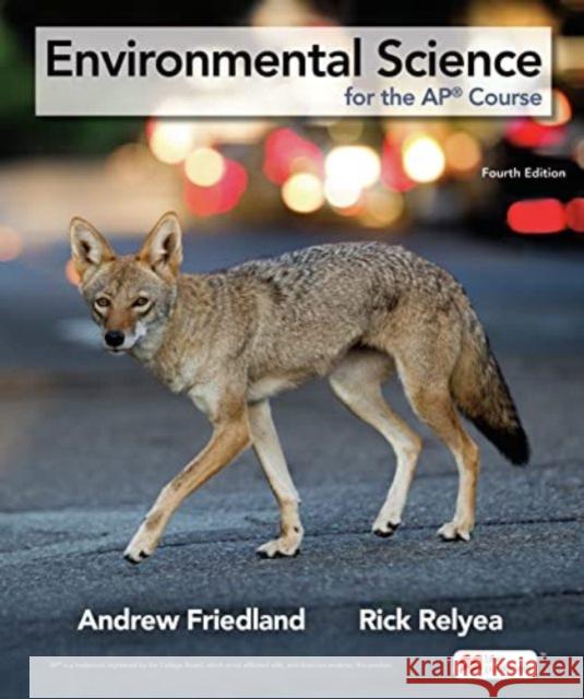 Environmental Science for the AP® Course Relyea Rick 9781319409289