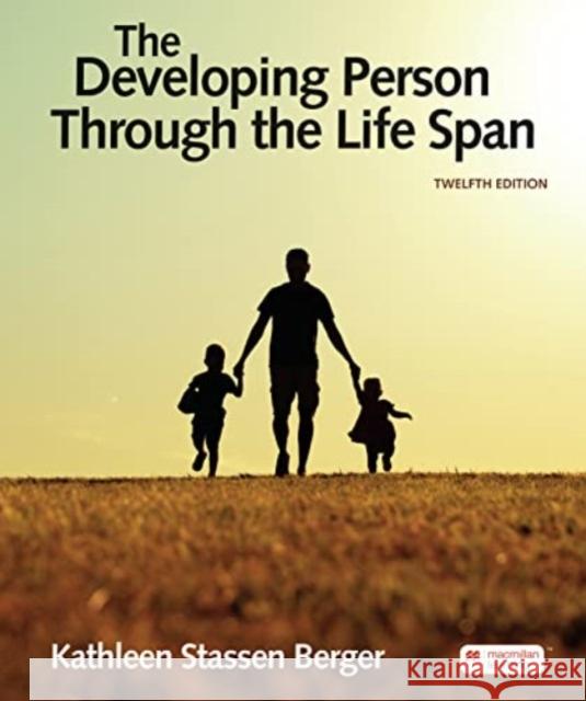 The Developing Person Through the Life Span (International Edition) Kathleen Stassen Berger 9781319498528 Macmillan Learning UK (JL)