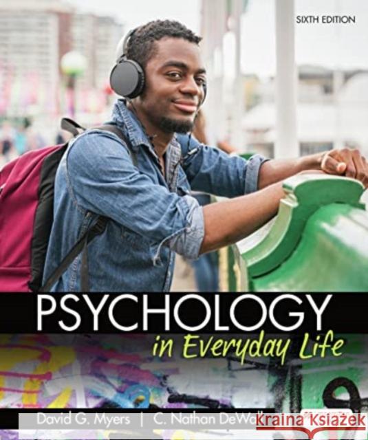 Psychology in Everyday Life (International Edition) C. Nathan DeWall, David G. Myers 9781319498665 Macmillan Learning UK (JL)