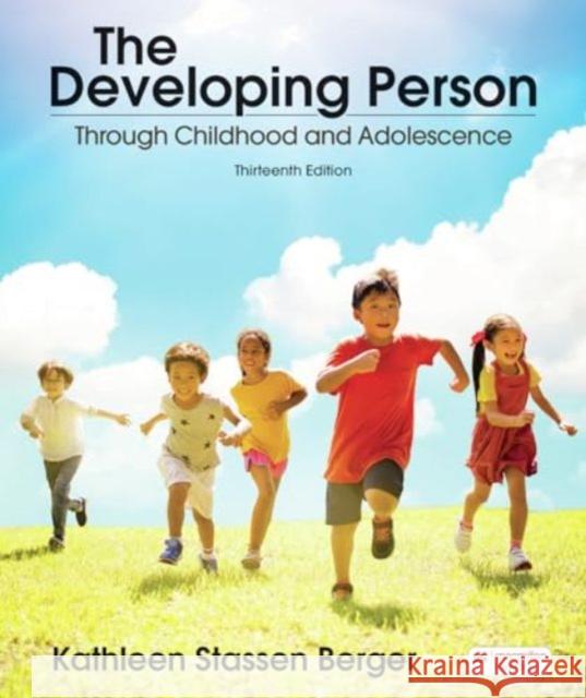 The Developing Person Through Childhood and Adolescence (International Edition) Kathleen Stassen Berger 9781319545048 Macmillan Learning