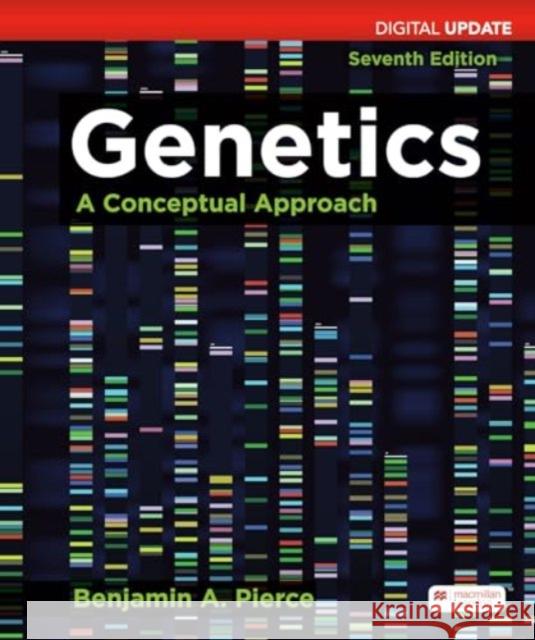 Genetics: A Conceptual Approach, Update Benjamin Pierce 9781319546700