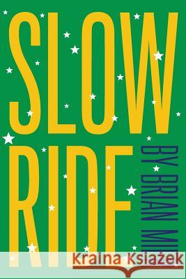 Slow Ride Brian Mier 9781320102988