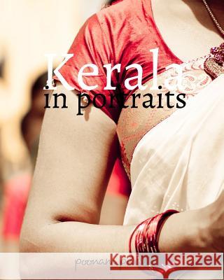 Kerala: in portraits Parihar, Poonam 9781320323796