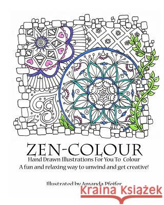 ZenColour: Adult Colouring Book Pfeifer, Amanda 9781320401784