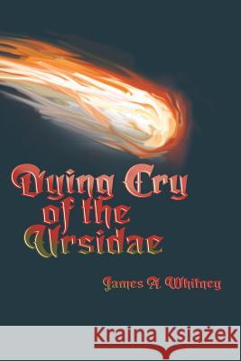 Dying Cry of the Ursidae James a Whitney 9781320467636