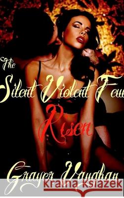 The Silent Violent Few: Risen Grayer Vaughan 9781320645690 Blurb